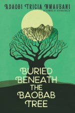 Buried-Beneath-the Baobab-Tree